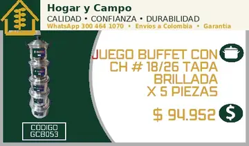 Juego buffet con CH # 18/26 tapa brillada x 5 piezas, código GCB053